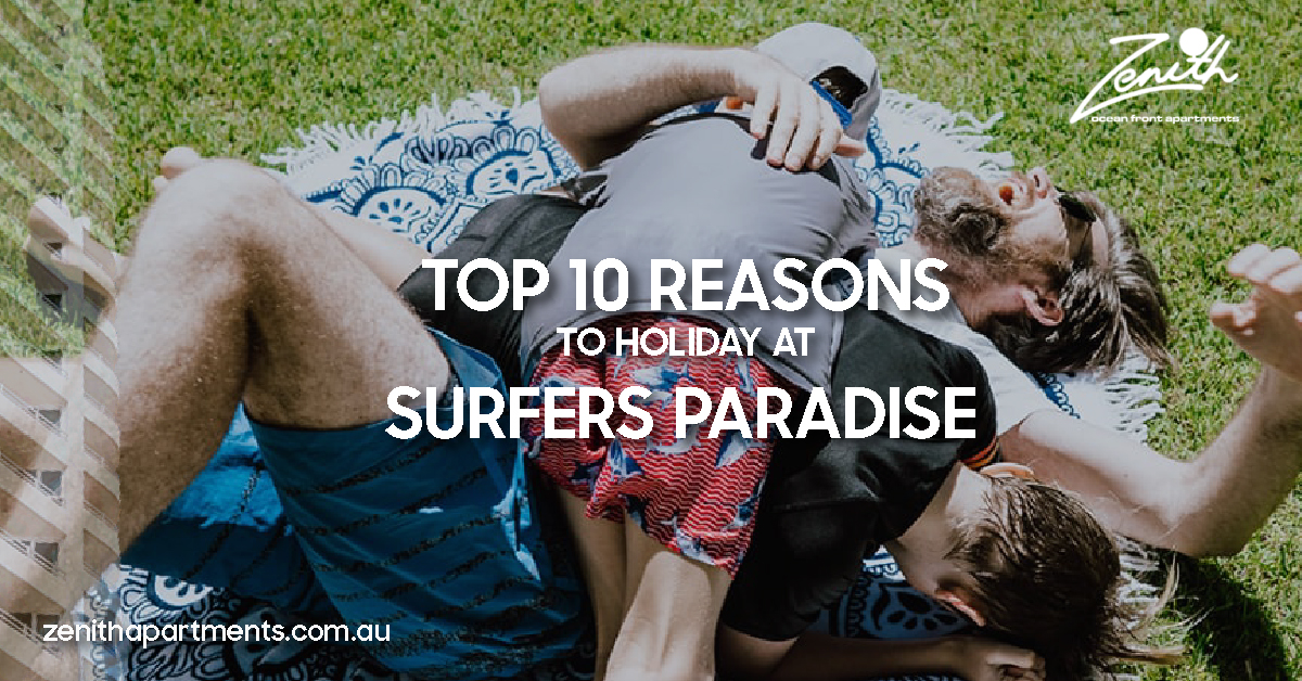 top-10-reasons-to-holiday-at-surfers-paradise